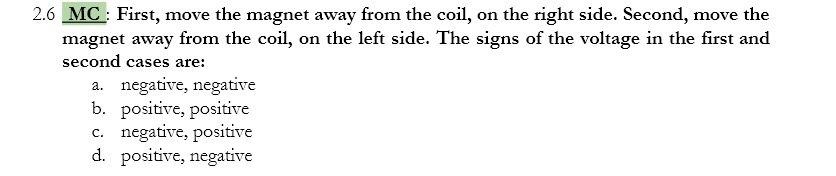 - II First, move the magnet away from the coil,