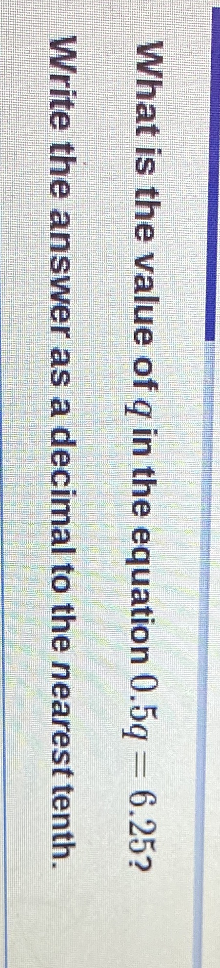 What is the value of q in the equation 0.5q =