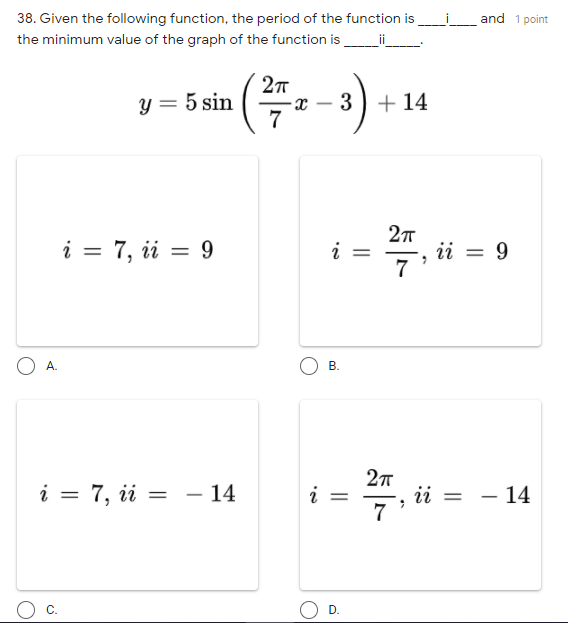 38. Given the following function, the period of
