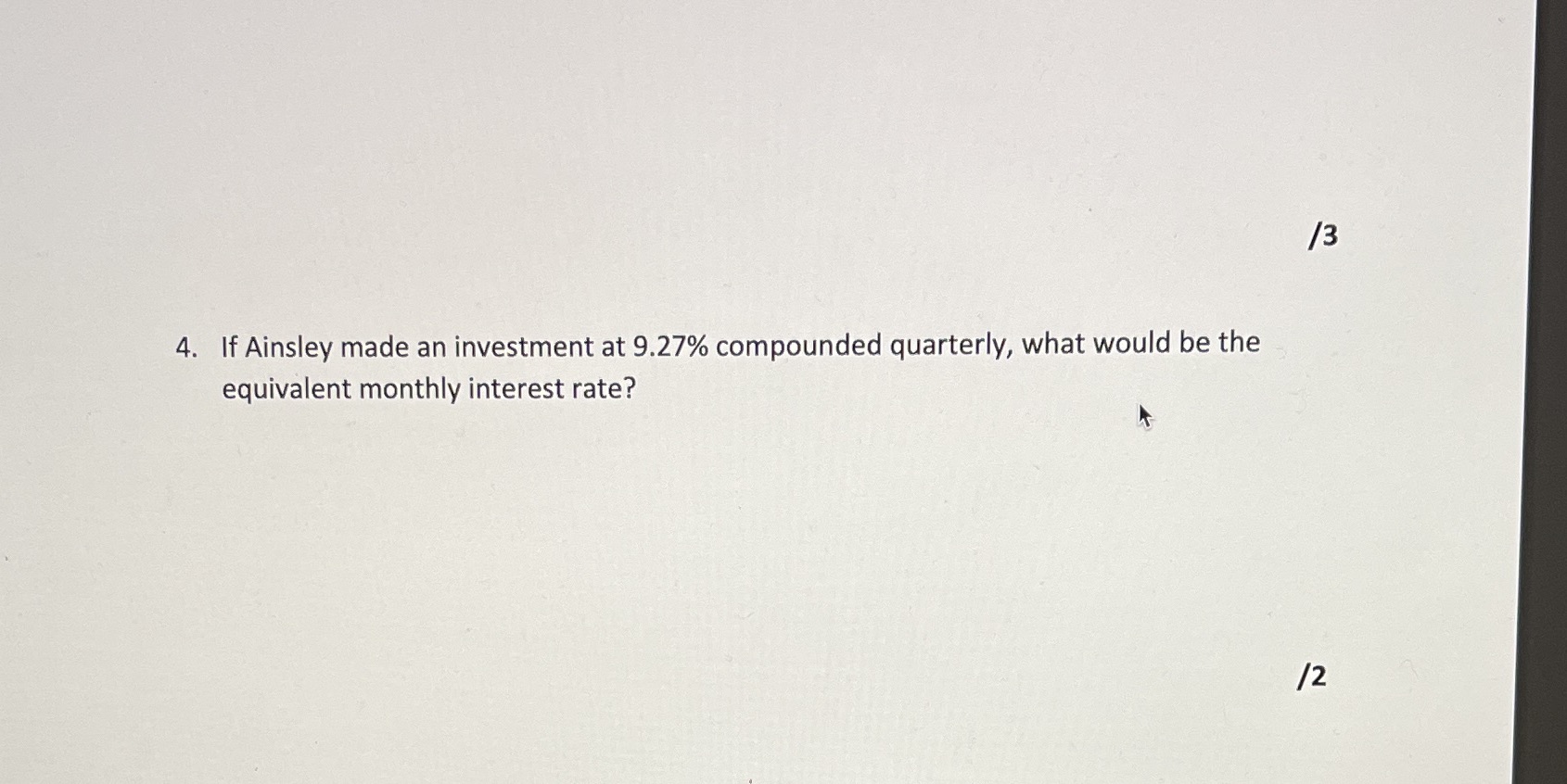 /3 4. If Ainsley made an investment at 9.27%