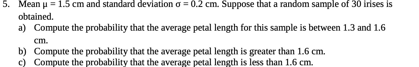 5. Mean u = 1.5 cm and standard deviation 0 = 0.2