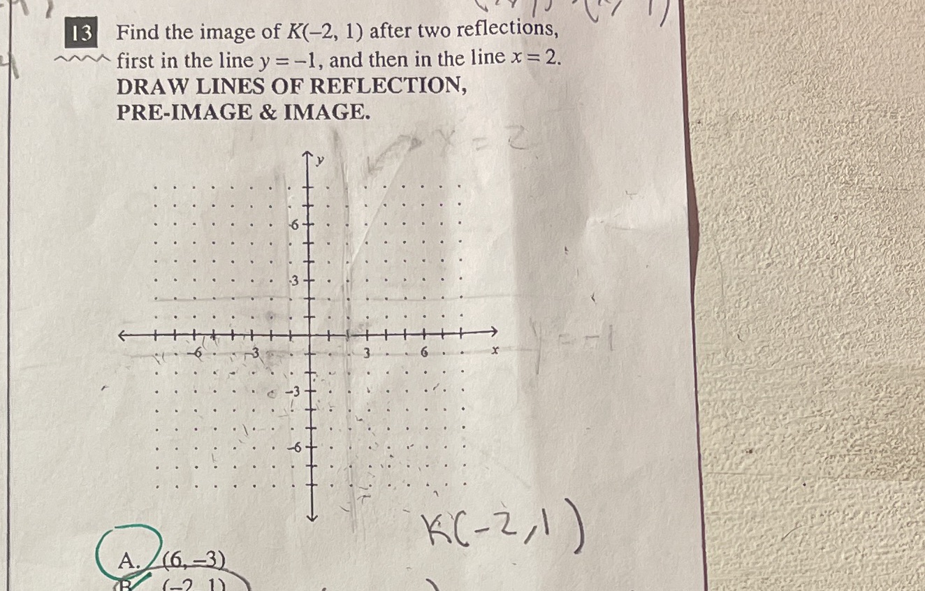 13 Find the image of K(-2, 1) after two