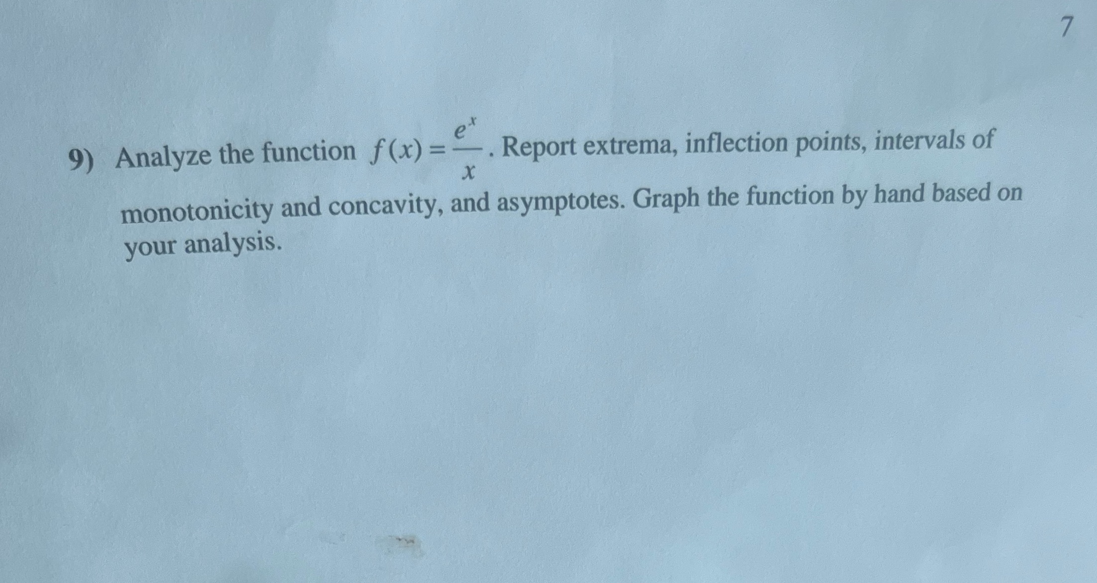 9) Analyze the function f(x) = -. Report extrema,