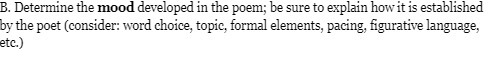 B. Determine the mood developed in the poem; be