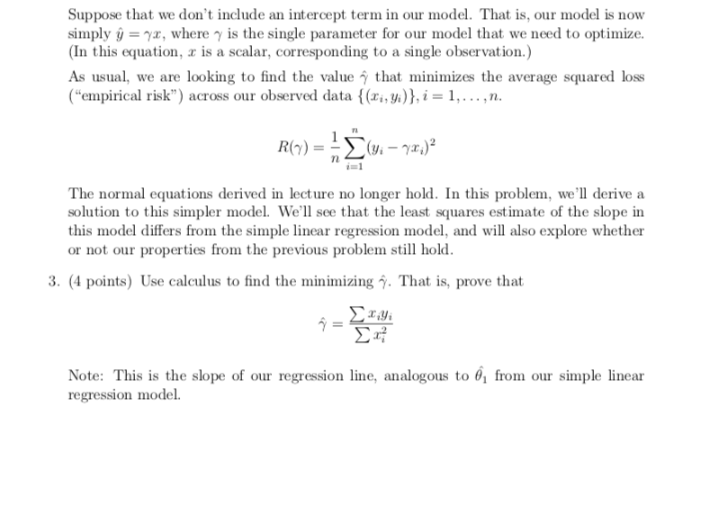 Suppose that we don't include an intercept term