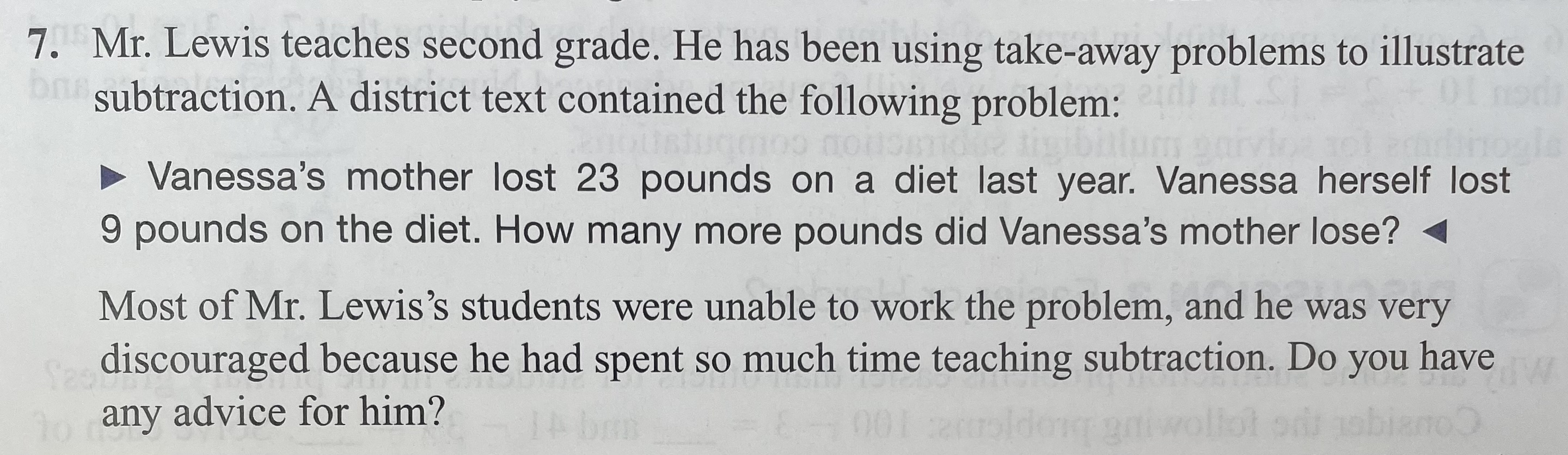 7. Mr. Lewis teaches second grade. He has been