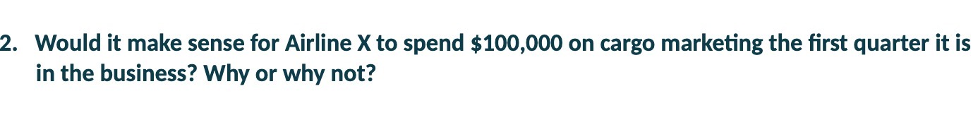 2. Would it make sense for Airline X to spend