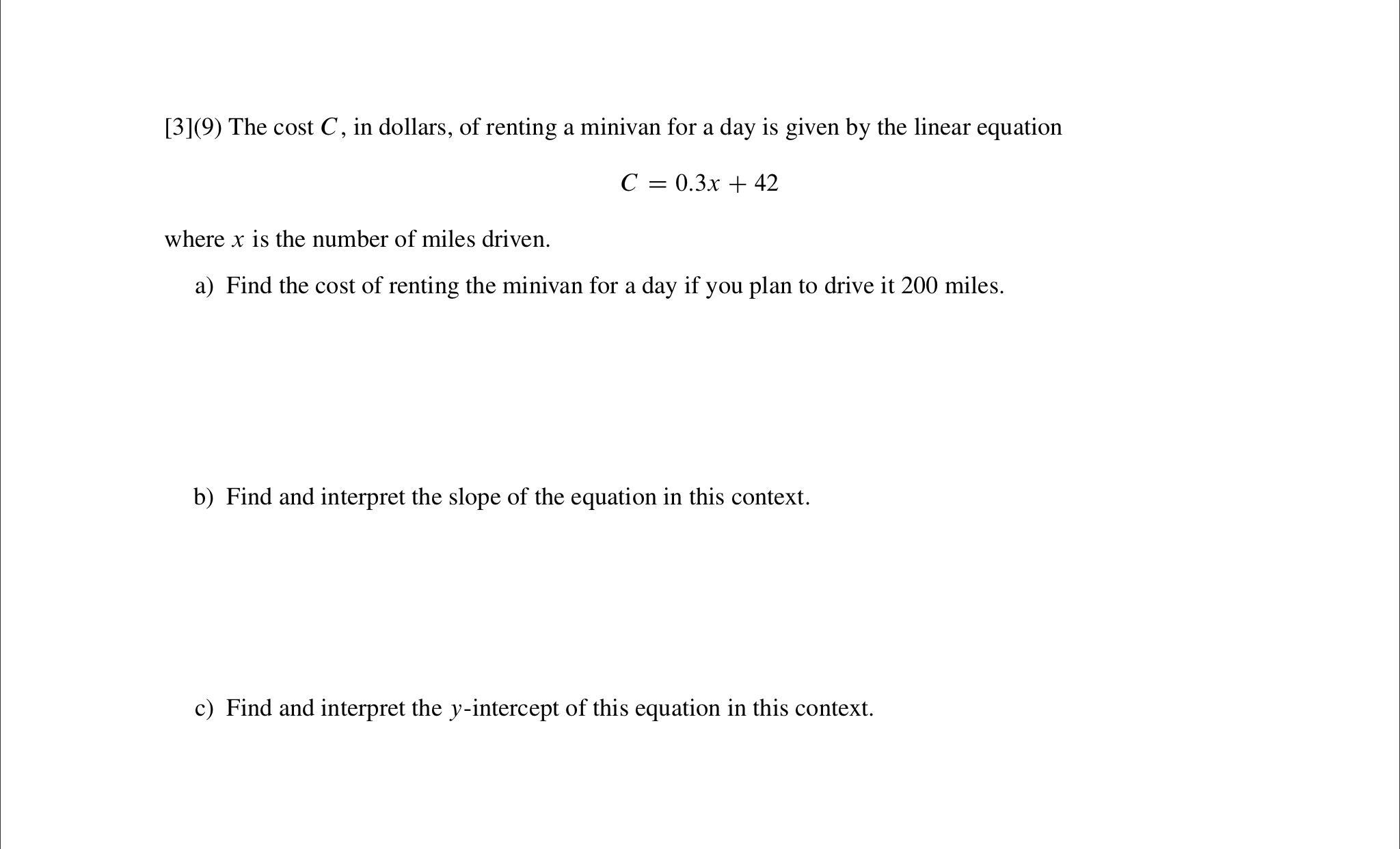 [3](9) The cost C, in dollars, of renting a