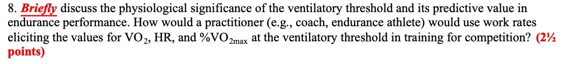 8. Briey discuss the physiological signicance of