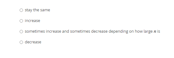 From the simulation we learned that for a greater