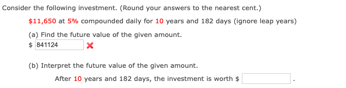 Consider the following investment. (Round your