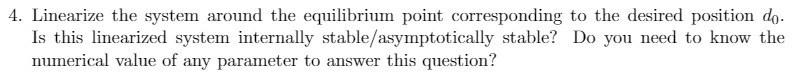 4. Linearize the system around the equilibrium