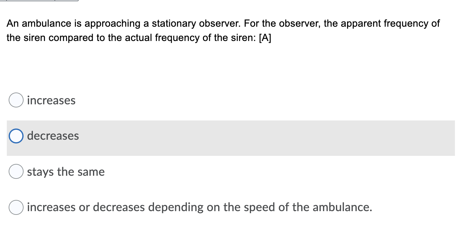 An ambulance is approaching a stationary