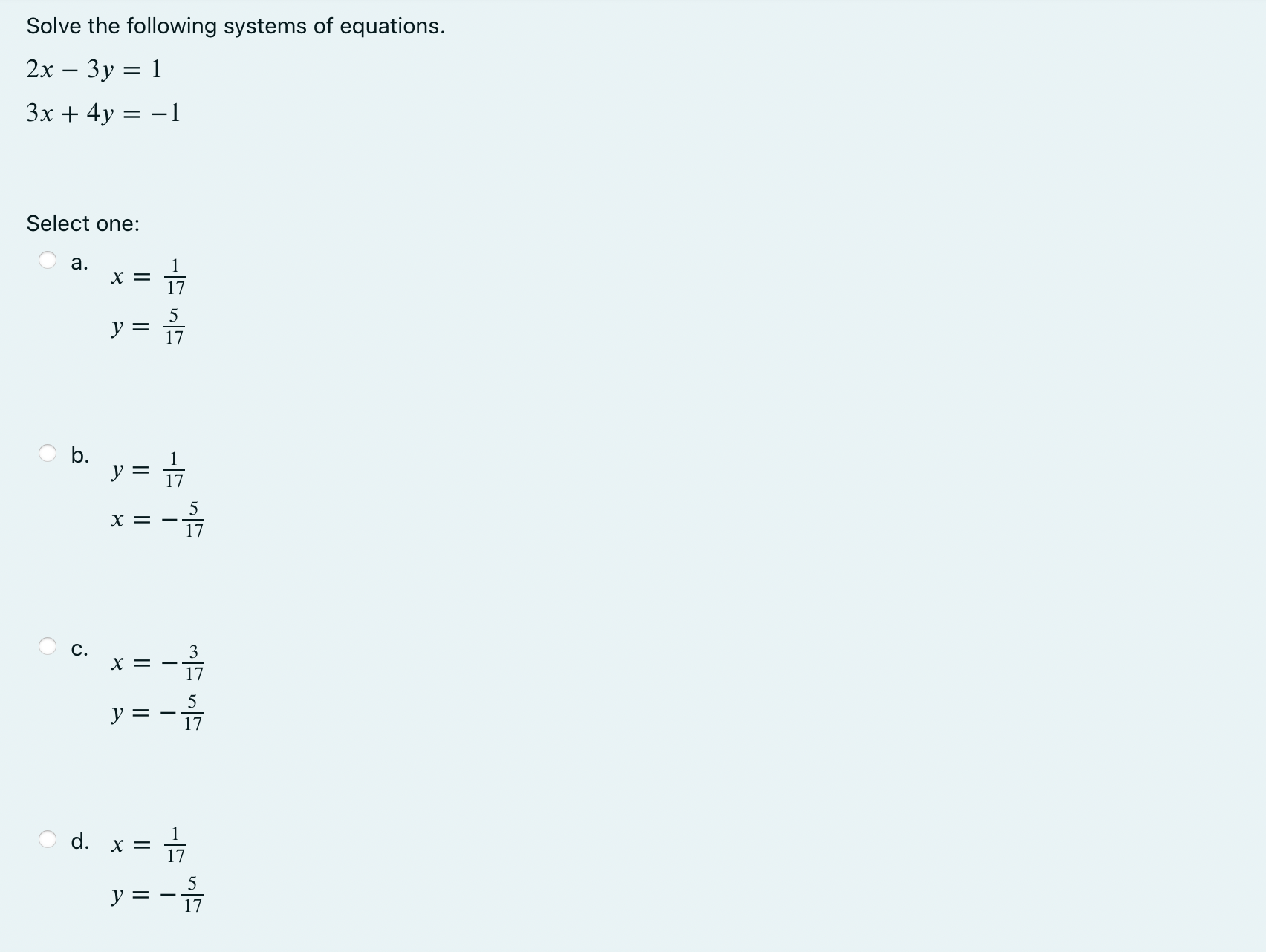 Solve the following systems of equations. 2x - 3y