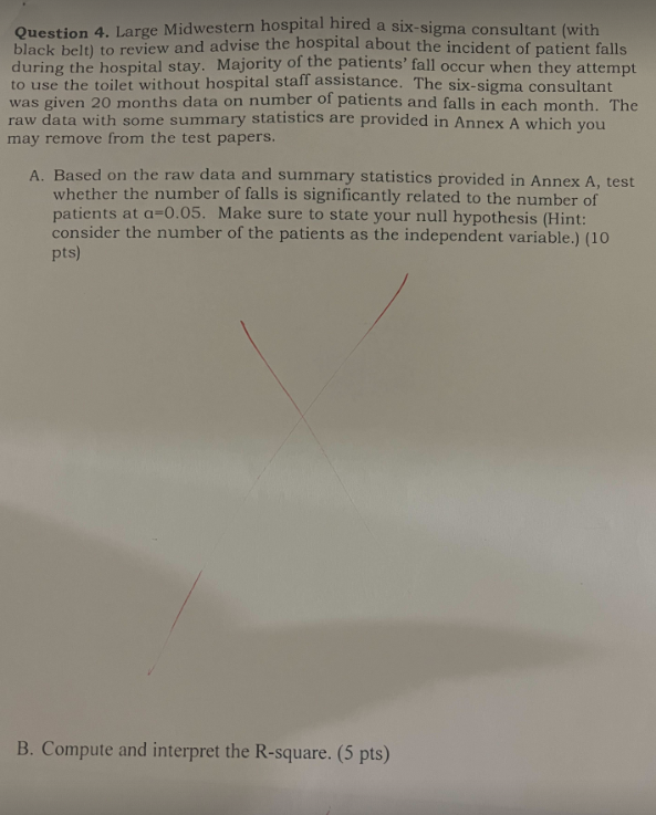 Question 4. Large Midwestern hospital hired a