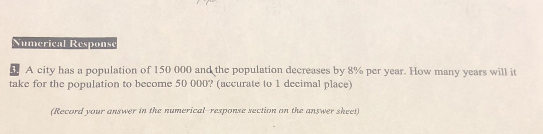 Numerical Response 3. A city has a population of