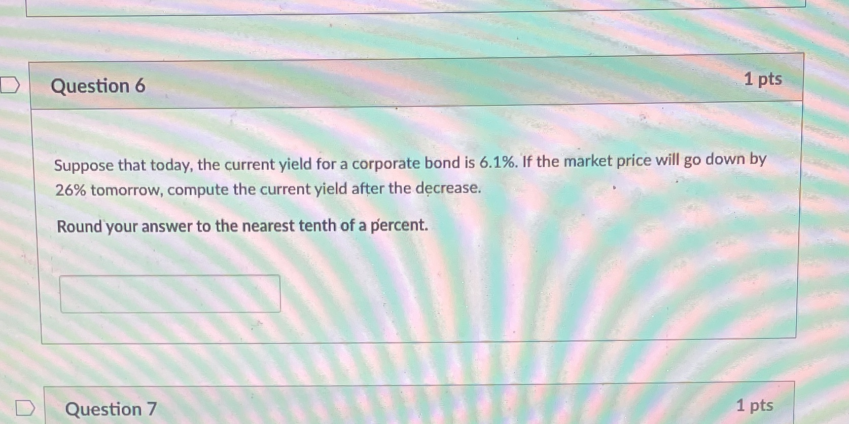 Question 6 1 pts Suppose that today, the current