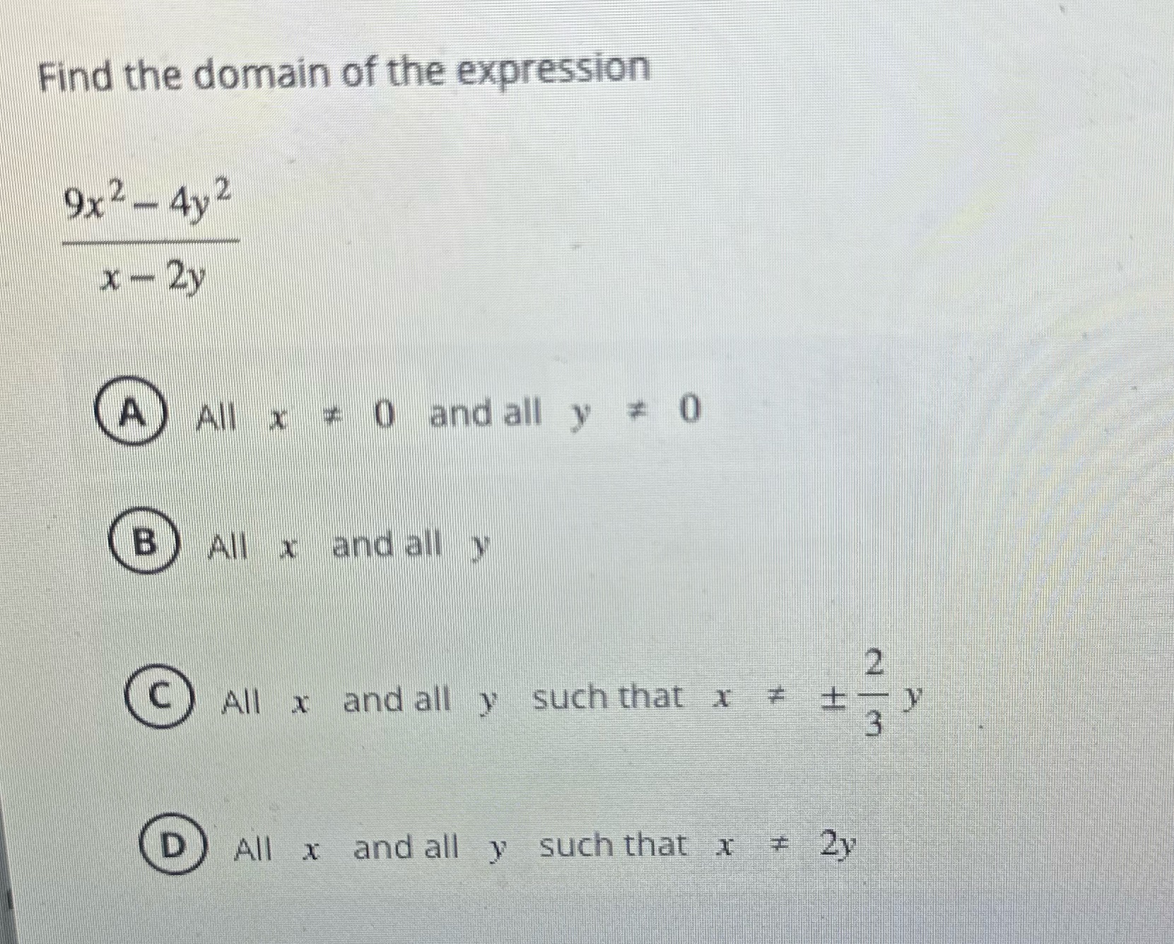 Find the domain of the expression 9x 2 - 4y2 x -