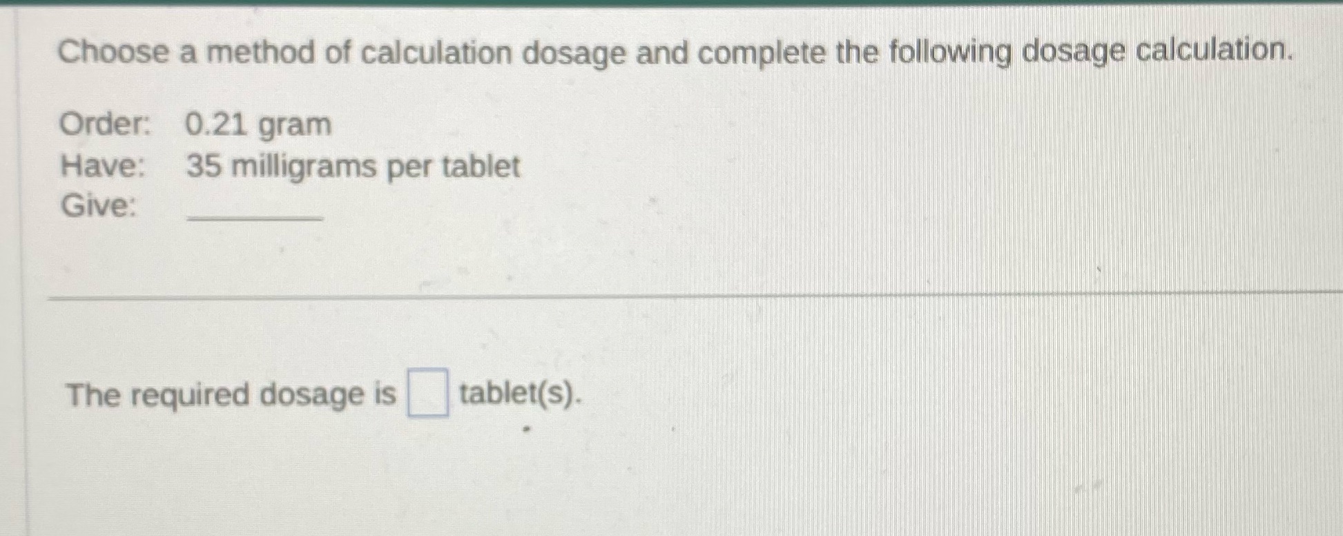 Choose a method of calculation dosage and