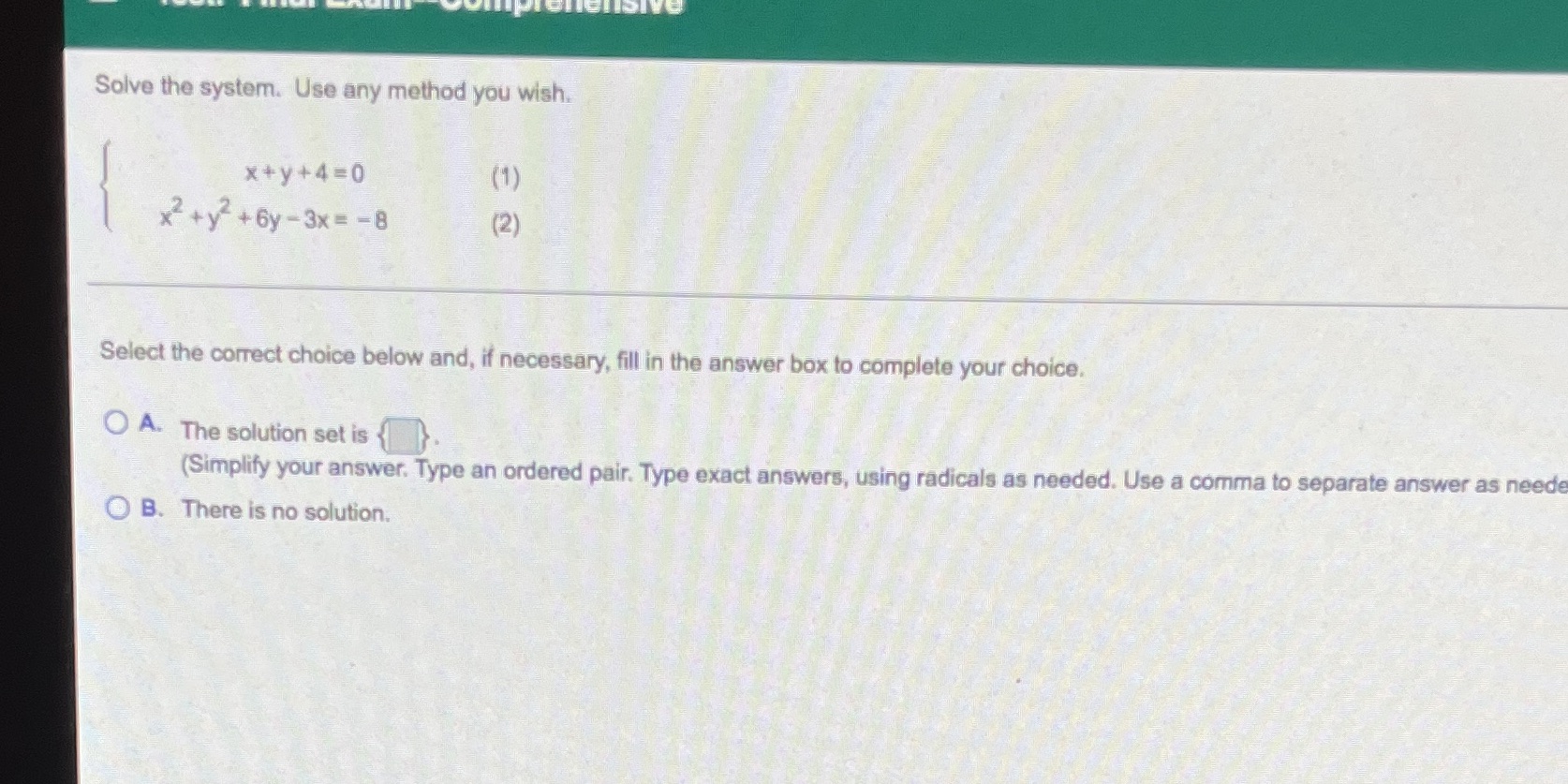 Solve the system. Use any method you wish.