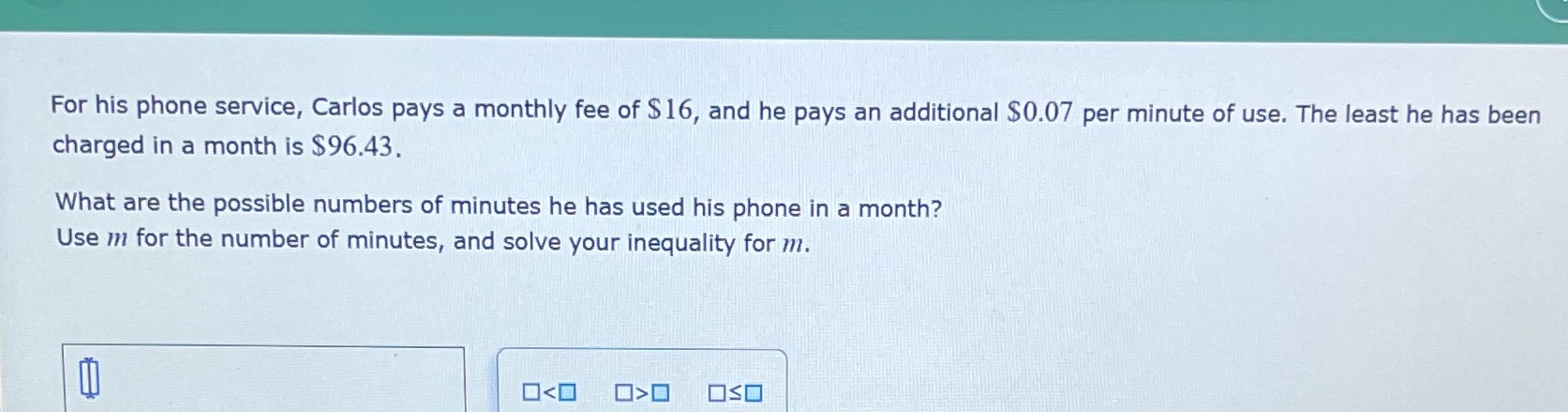 For his phone service, Carlos pays a monthly fee