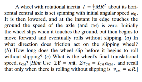 A wheel with rotational inertia I = %MR2 about
