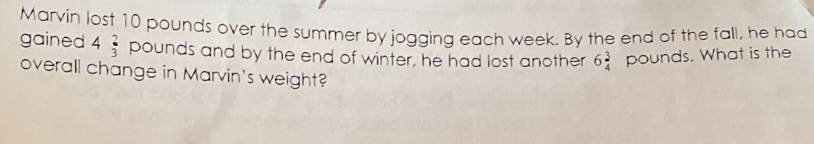 Marvin lost 10 pounds over the summer by jogging