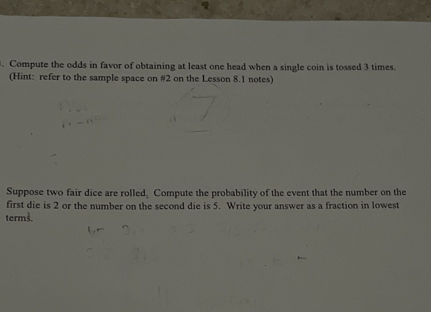 Compute the odds in favor of obtaining at least