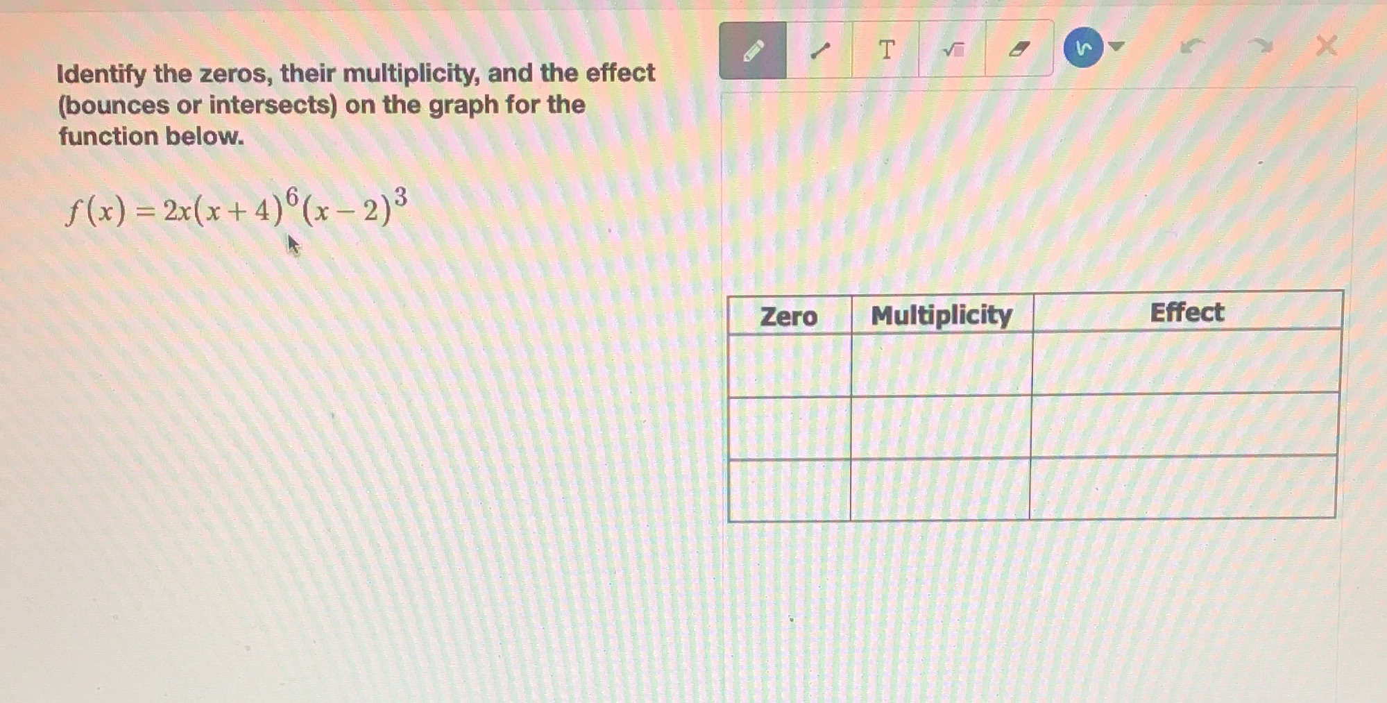 T VI X Identify the zeros, their multiplicity,