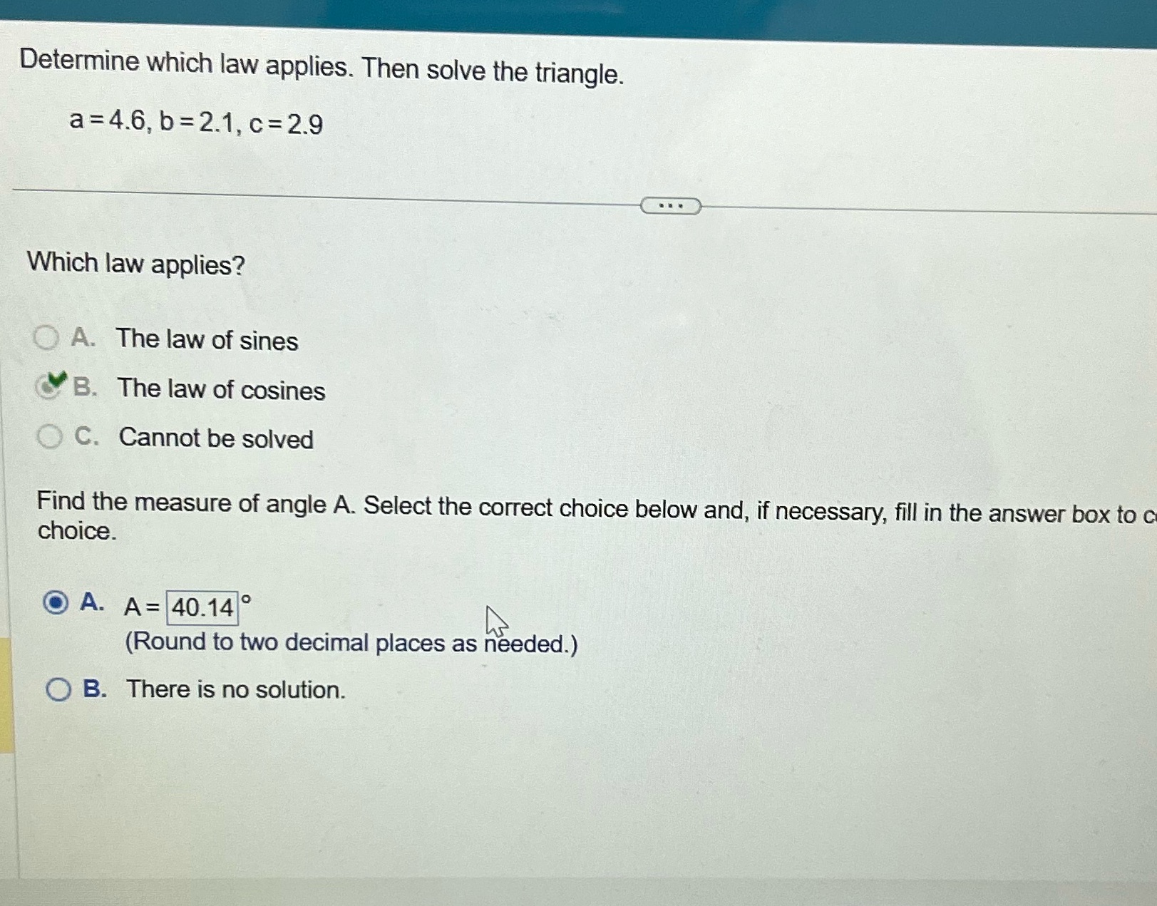 Determine which law applies. Then solve the