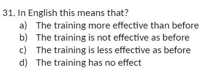 31. In English this means that? a) The training