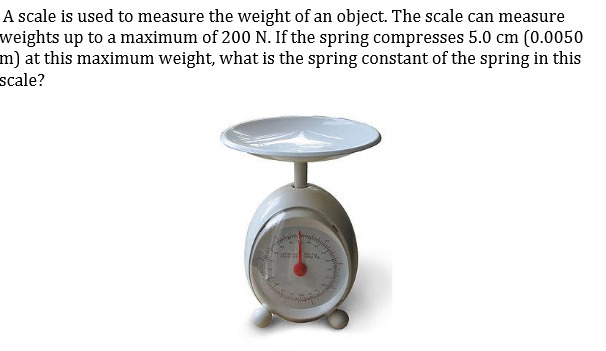 A scale is used to measure the weight of an