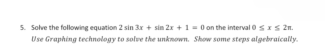 5. Solve the following equation 2 sin 3x + sin 2x