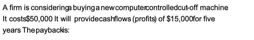 A firm is consideringa buying a new