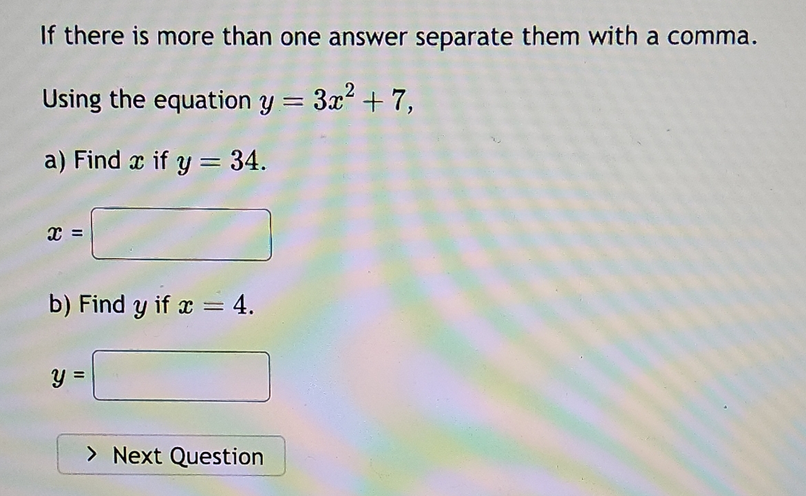 If there is more than one answer separate them