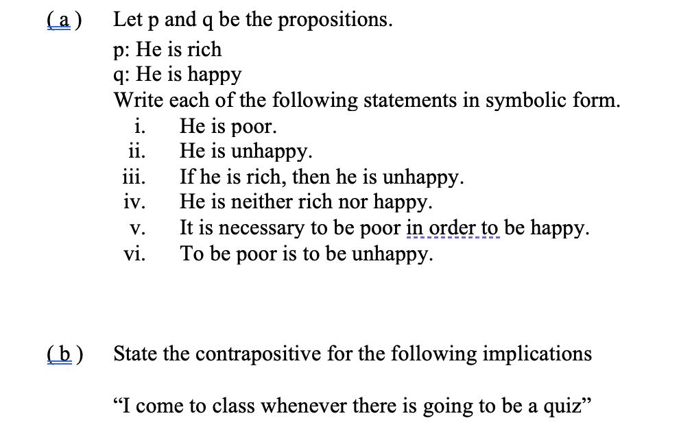Lil) Q) Let p and q be the propositions. p: He is