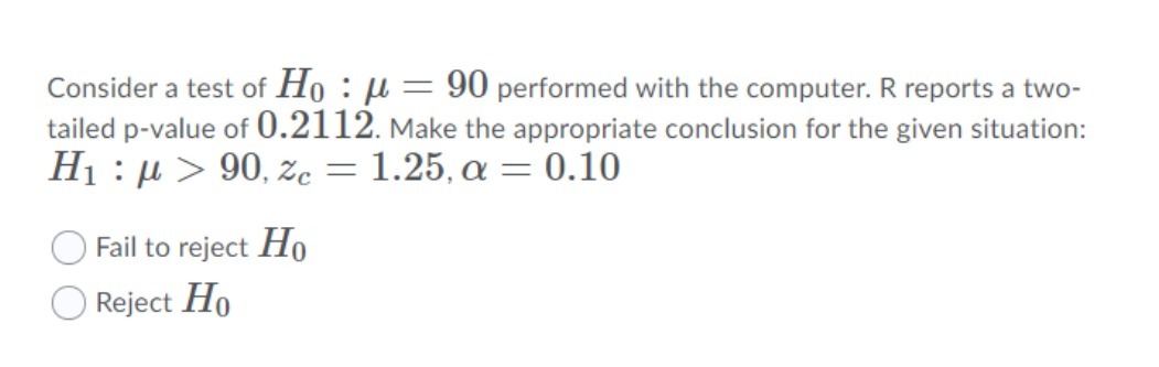 Consider a test of H0 I [.l. I 90 performed with