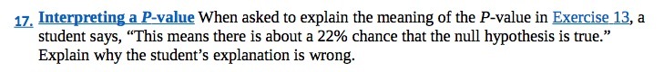17. Interpreting a P-value When asked to explain