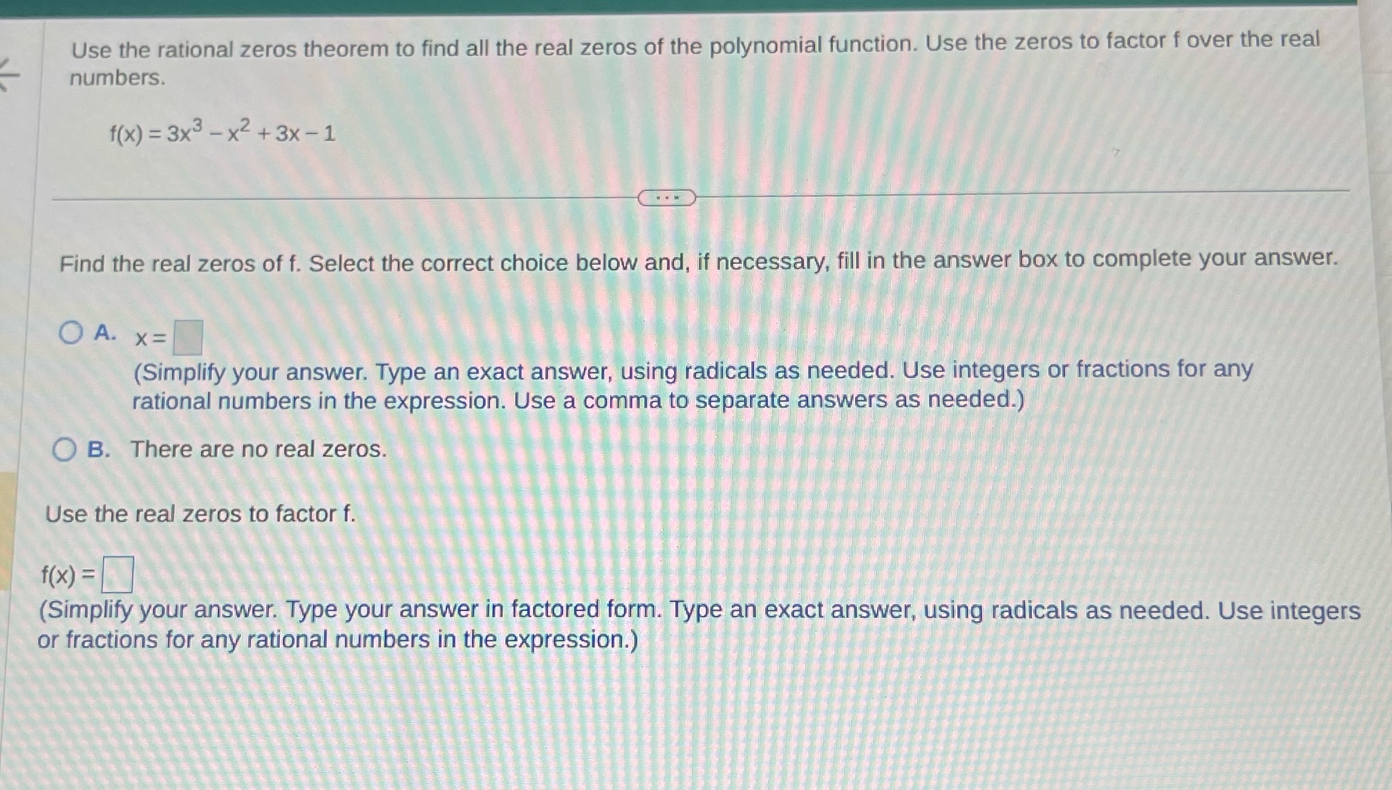 Use the rational zeros theorem to find all the
