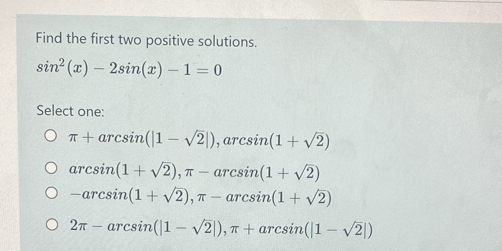 Find the first two positive solutions. sin? (x) -