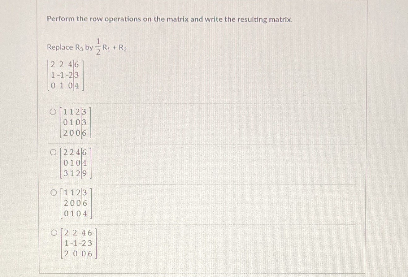 Math Perform the row operations on the matrix and