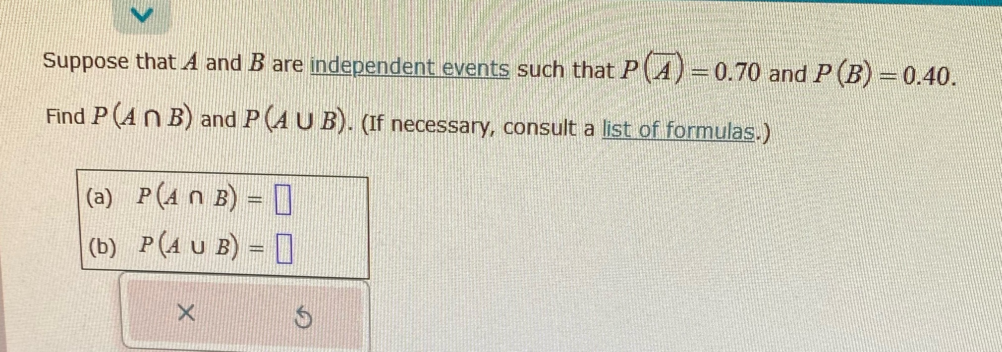 Suppose that A and B are independent events such