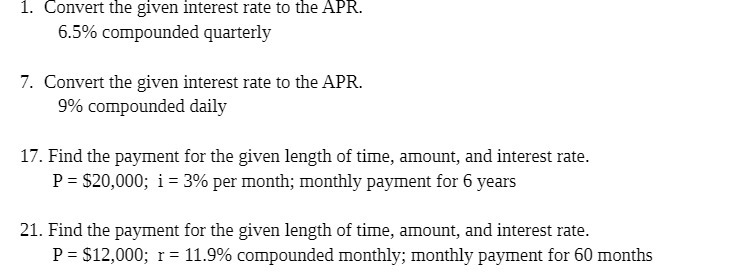 1. Convert the given interest rate to the APR.