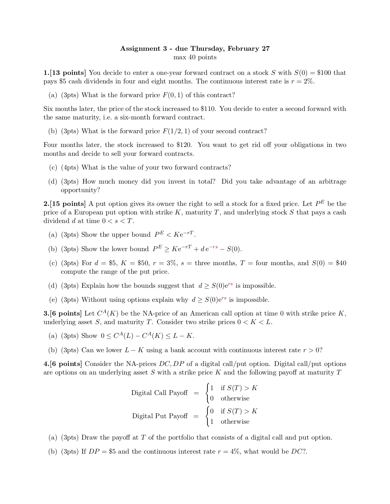 Assignment 3 due Thursday, February 27 max 40
