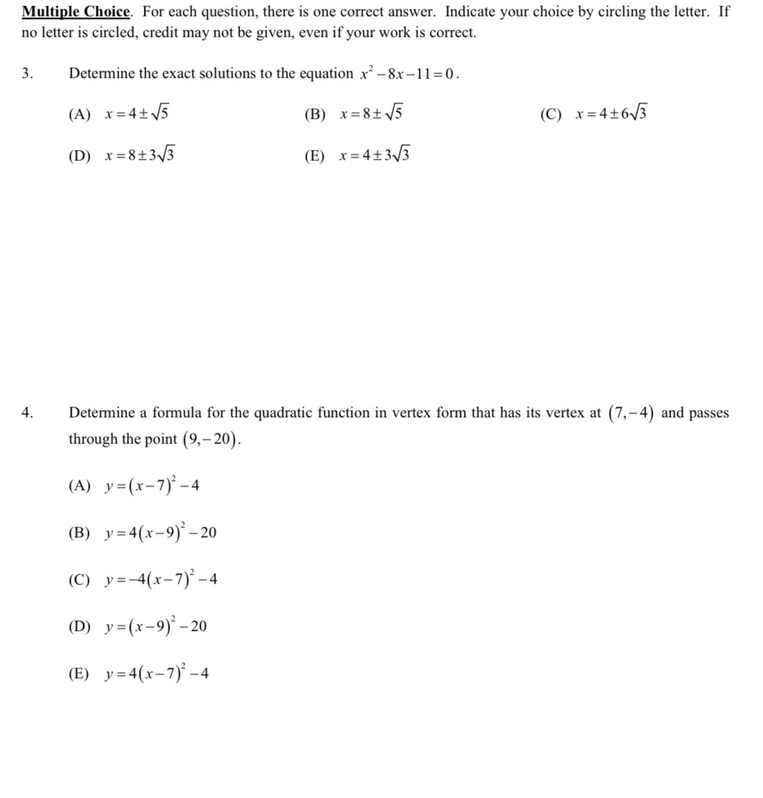 Multiple Choice. For each question, there is one