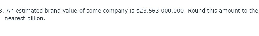 3. An estimated brand value of some company is