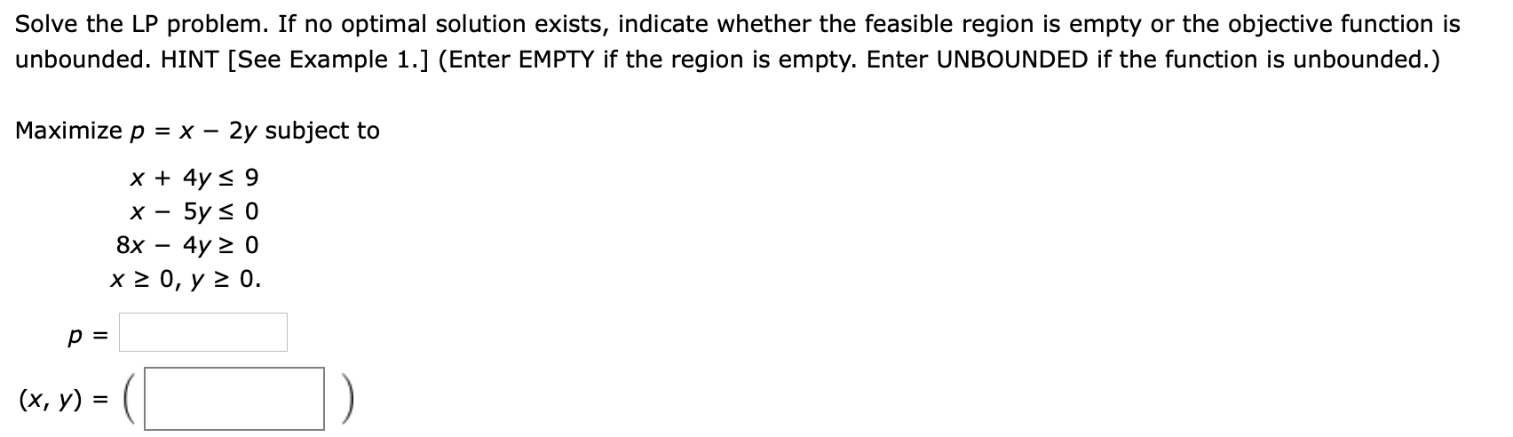 Solve the LP problem. If no optimal solution