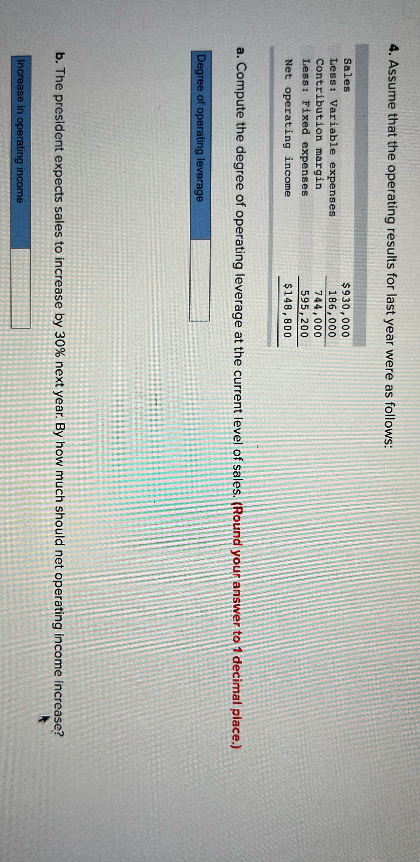 4. Assume that the operating results for last