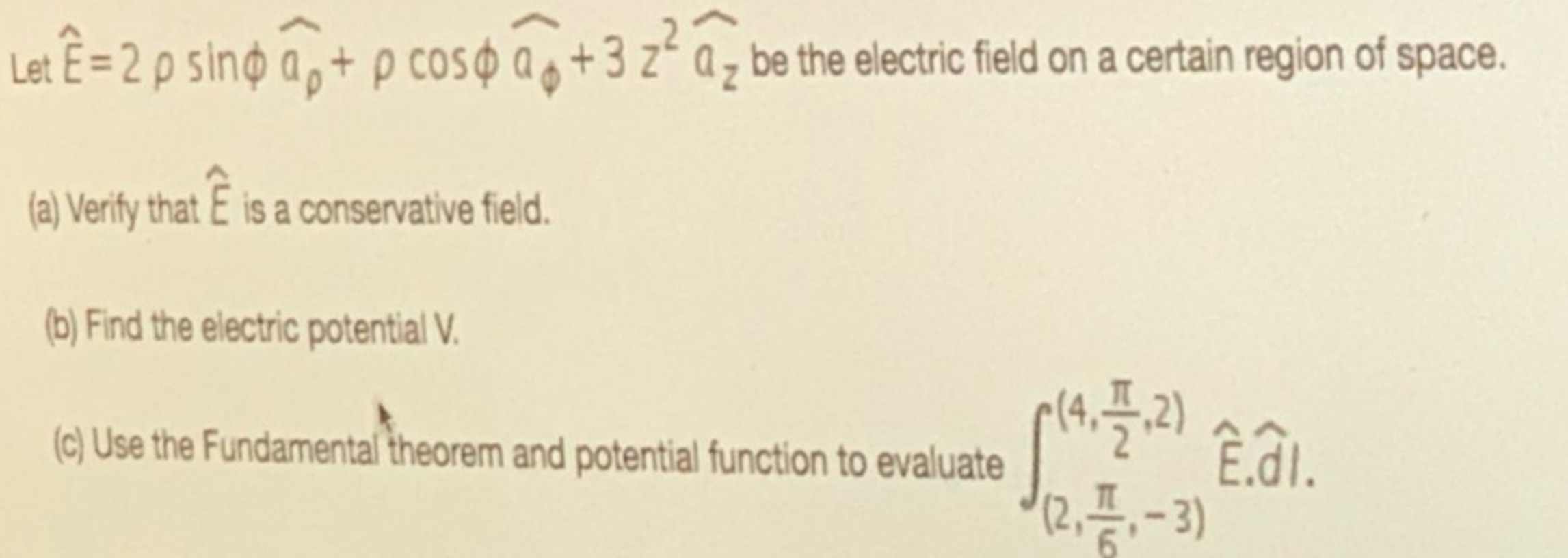 Let E= 2 p sing a + p coso a + 3 z" az be the