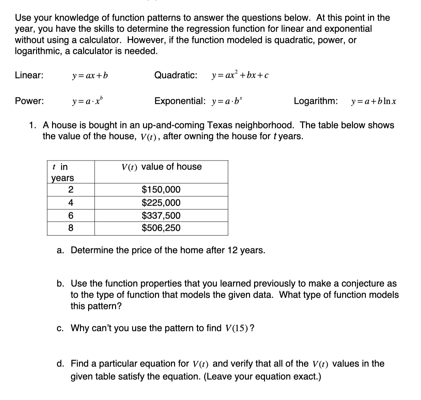 Use your knowledge of function patterns to answer